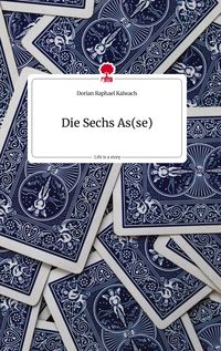 Produktbild: Die Sechs As(se). Life is a Story - story.one
