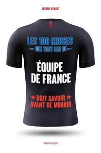 Produktbild: Les 100 choses que tout fan de l'Equipe de France doit savoir avant