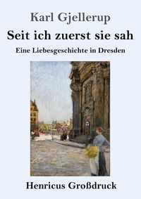 Produktbild: Seit ich zuerst sie sah (Gro&szlig;druck)