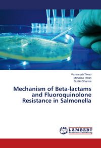 Produktbild: Mechanism of Beta-lactams and Fluoroquinolone Resistance in Salmonella