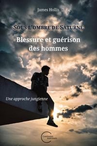 Produktbild: Sous l'ombre de Saturne : Blessure et gu&eacute;rison des hommes (Une approche jungienne)