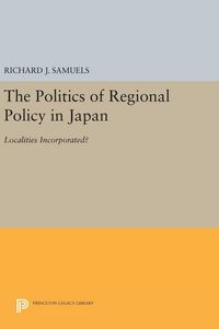 Produktbild: The Politics of Regional Policy in Japan