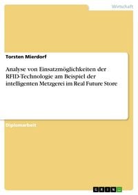Produktbild: Analyse von Einsatzm&ouml;glichkeiten der RFID-Technologie am Beispiel der intelligenten Metzgerei im Real Future Store