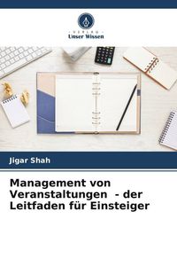 Produktbild: Management von Veranstaltungen - der Leitfaden f&uuml;r Einsteiger