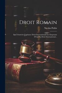 Produktbild: Droit Romain: Les Triumvirs Capitaux: Droit International: Les Emprunts D'&eacute;tat En Droit International...