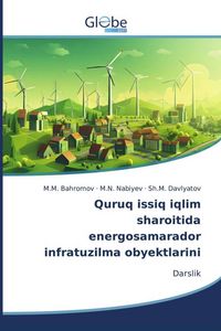 Produktbild: Quruq issiq iqlim shar&iquest;itida en&iquest;rg&iquest;samarad&iquest;r infratuzilma obyektlarini