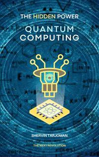 Produktbild: The Hidden Power: Quantum Computing