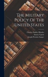 Produktbild: The Military Policy Of The United States