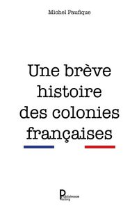 Produktbild: Une br&egrave;ve histoire des colonies fran&ccedil;aises