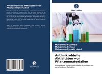 Produktbild: Antimikrobielle Aktivit&auml;ten von Pflanzenmaterialien