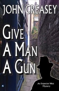 Produktbild: Creasey, J: Give a Man a Gun