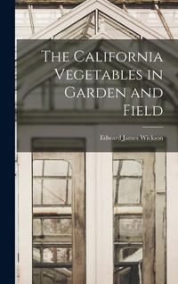 Produktbild: The California Vegetables in Garden and Field