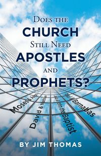 Produktbild: Does the Church Still Need Apostles and Prophets?
