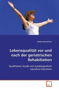 Produktbild: Kretzschmar Isolde: Lebensqualit&auml;t vor und nach der geriatri