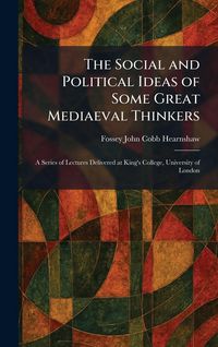 Produktbild: The Social and Political Ideas of Some Great Mediaeval Thinkers