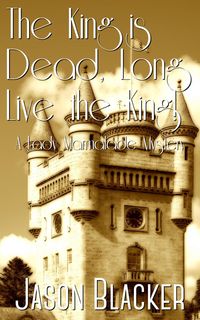 Produktbild: The King is Dead, Long Live the King! (A Lady Marmalade Mystery, #9)