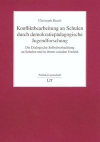 Produktbild: Konfliktbearbeitung an Schulen durch demokratiep&auml;dagogische Jugendforschung