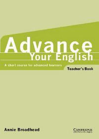 Produktbild: Advance Your English Teacher's Book: A Short Course for Advanced Learners