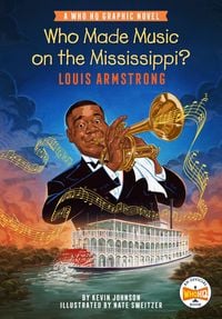Produktbild: Who Made Music on the Mississippi? Louis Armstrong