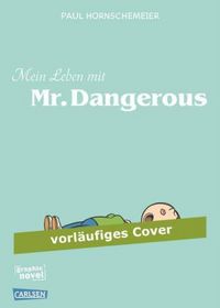 Produktbild: Hornschemeier, P: Mein Leben mit Mr Dangerous