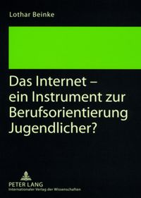 Produktbild: Das Internet &ndash; ein Instrument zur Berufsorientierung Jugendlicher?