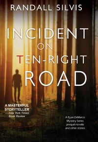 Produktbild: Incident on Ten-Right Road: A Ryan DeMarco Mystery Series Prequel Novella - And Other Stories