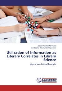 Produktbild: Utilization of Information as Literary Correlates in Library Science