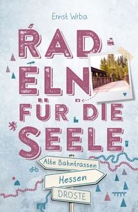 Produktbild: Hessen - Alte Bahntrassen. Radeln f&uuml;r die Seele