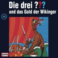 Produktbild: Folge 45: Die drei ??? und das Gold der Wikinger