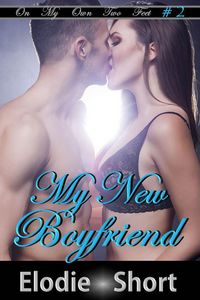Produktbild: My New Boyfriend (On My Own Two Feet, #2)