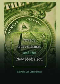 Produktbild: Privacy, Surveillance, and the New Media You