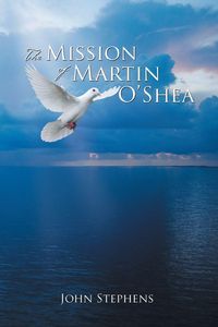 Produktbild: The Mission of Martin O'Shea
