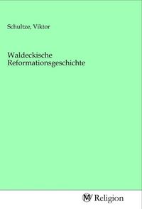 Produktbild: Waldeckische Reformationsgeschichte