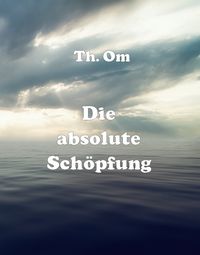 Produktbild: Die absolute Sch&ouml;pfung