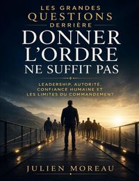 Produktbild: Les Grandes Questions Derri&egrave;re Donner l'Ordre ne Suffit Pas