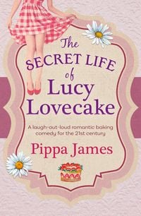 Produktbild: The Secret Life of Lucy Lovecake