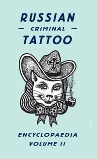 Produktbild: Russian Criminal Tattoo Encyclopaedia Volume II