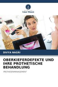 Produktbild: Oberkieferdefekte und Ihre Prothetische Behandlung