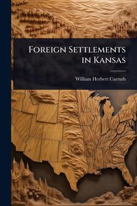 Produktbild: Foreign Settlements in Kansas