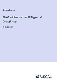 Bild vom Artikel The Olynthiacs and the Phillippics of Demosthenes vom Autor Demosthenes