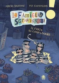 Produktbild: Il furto di compleanno. La famiglia Sgraffignoni. Ediz. ad alta leggibilit&agrave;