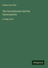 Produktbild: The Devolutionist and the Emancipatrix