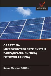 Produktbild: Oparty Na Mikrokontrolerze System Zarz&iquest;dzania Energi&iquest; Fotowoltaiczn&iquest;