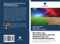 Produktbild: Die Rolle von Kirchenw&auml;ldern bei der Reduzierung von Kohlenstoffemissionen