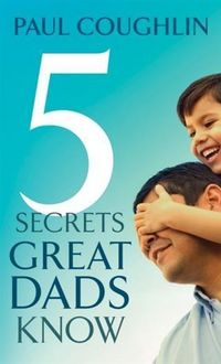 Produktbild: Five Secrets Great Dads Know