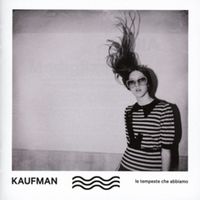Produktbild: Kaufman: Tempeste Che Abbiamo
