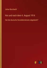 Produktbild: Vor und nach dem 4. August 1914