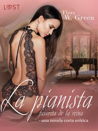 Produktbild: La pianista favorita de la reina - una novela corta er&oacute;tica