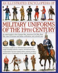 Produktbild: Illustrated Encyclopedia of Military Uniforms of the 19th Century