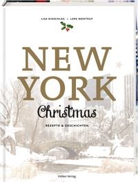 Bild vom Artikel New York Christmas - Rezepte & Geschichten vom Autor Lisa Nieschlag